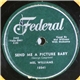 Mel Williams - Send Me A Picture Baby / Little School Girl